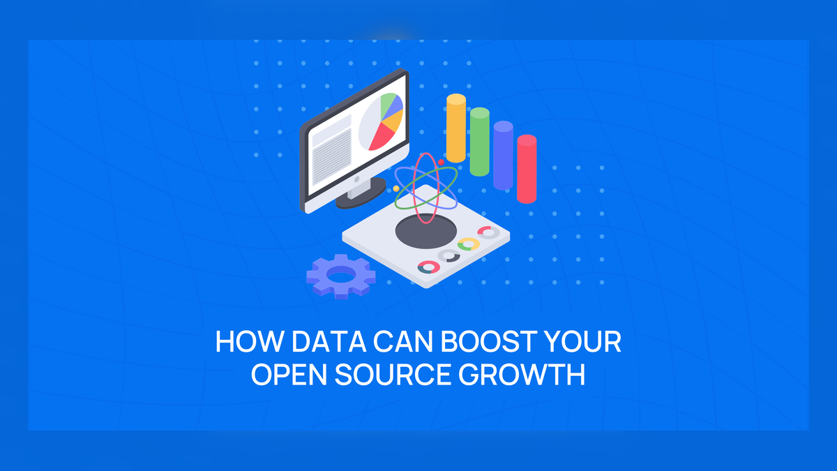 Data-Driven Open Source: Why You Should Care About Metrics (Part 1)