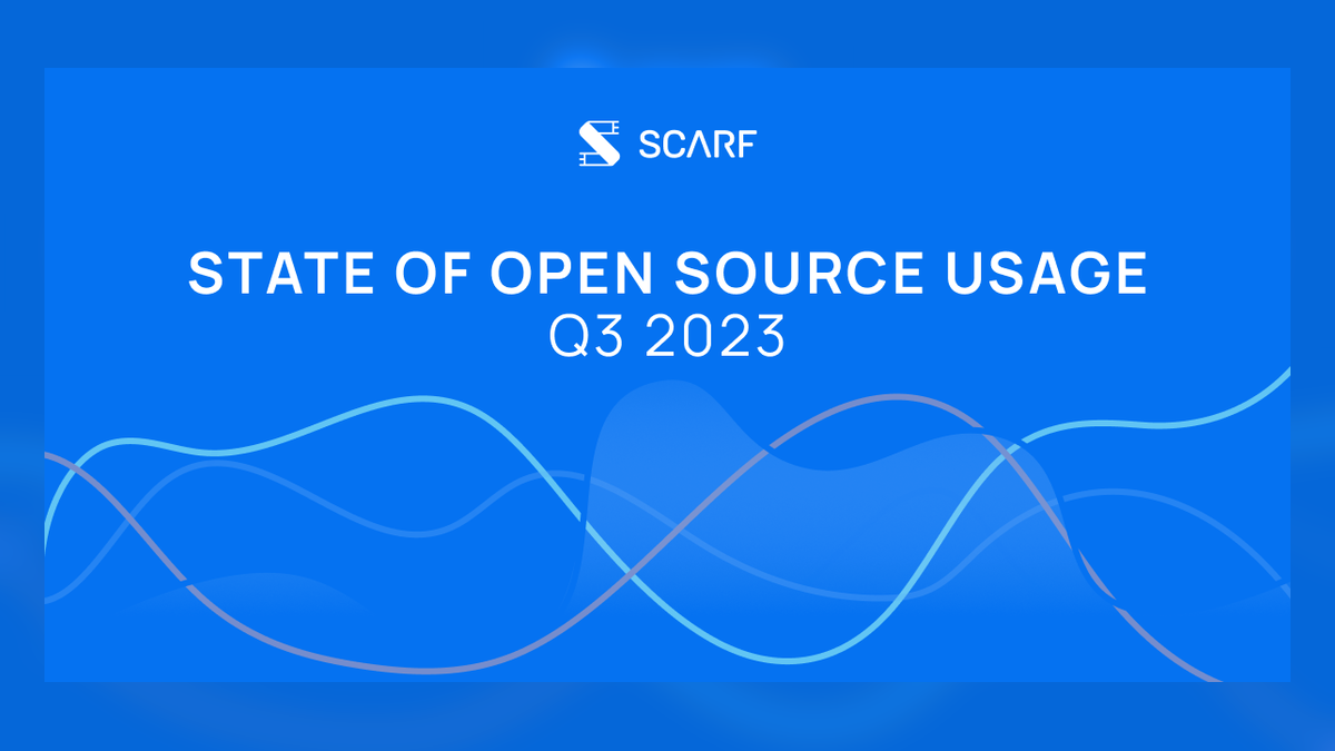 State of Open Source Usage Q3 2023: The Scarf Report